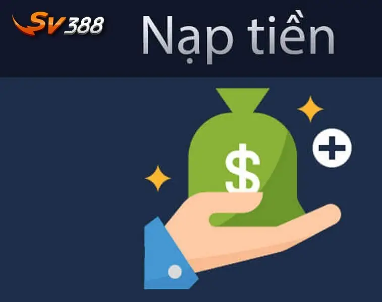 Nạp Tiền Sv388 Siêu Tốc - Bí Quyết Hướng Dẫn Chi Tiết Từ A Đến Z